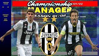 CHAMPIONSHIP MANAGER 01/02 | JUVENTUS Season Long Gameplay