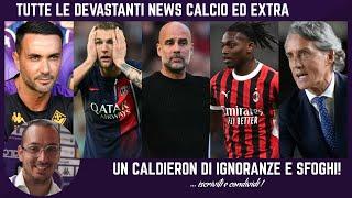  FIORENTINA e GUARDIOLA, POGBA e SKRINIAR alla JUVE, MANCINI, LAMPREDOTTO, TRUMP, TUCHEL e DEVASTO!