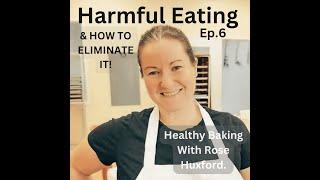 Ep.6 Rose Huxford Healthy Baking