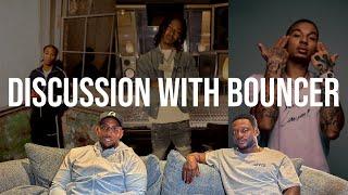 Discussion with Bouncer - Talks about Digdat, Digga D, Clavish, Russ, Taze & Fredo…