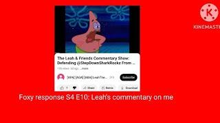 Foxy response S4 E10: Leah's commentary on me