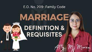 Marriage Definition & Requisites-Essential & Formal | Family Code of the Philippines E.O. No. 209