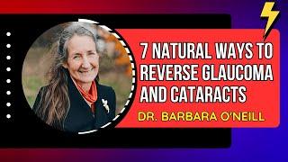 Barbara O'Neill Reveals 7 Natural Ways to Reverse Glaucoma and Cataracts ️