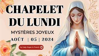 Chapelet du 05 Août 2024  Mystères Joyeux  Chapelet du Lundi I Le Saint Chapelet