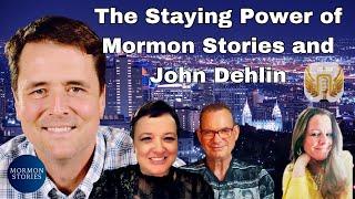 The Staying Power of John Dehlin and Mormon Stories!!!