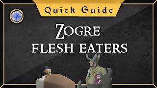 [Quick Guide] Zogre flesh eaters