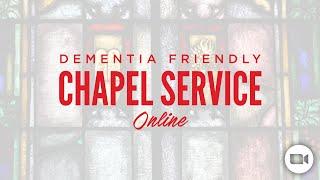 October 6, 2021: Dementia Friendly Chapel Service