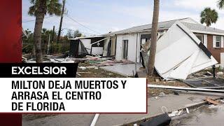 Así fue el paso del huracán Milton por Florida y la destrucción que dejó