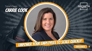 Empower Your Employees to Scale Quickly with Carrie Cook at Ignite Funding