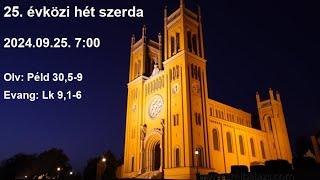 Szentmise 2024.09.25. Szerda 07:00