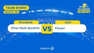 Divisi 1 - Group B |  WS | Dinar Dyah Ayustine (PB Djarum, Kudus) VS Fitriani (Exist, Jakarta)