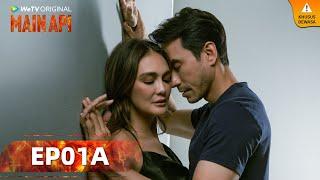 WeTV Original Main Api EP01A | Luna Maya, Darius Sinathrya