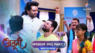 EPISODE-203 Part 02 | Ajooni | Rajveer-Ajooni ka palatvaar| अजूनी #starbharat