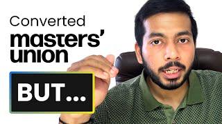 Should I join Masters Union ? Converted & Unbiased