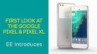 EE Introduces: a FIRST LOOK at Pixel and Pixel XL, Phones by Google.