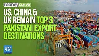 US, China, And UK Remain Top 3 Destinations Of Pakistani Exports: SBP | Dawn News English