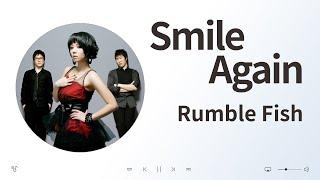 Rumble Fish (럼블피쉬) - Smile Again / 음악 듣기, 가사 [K-Pop (가요)]