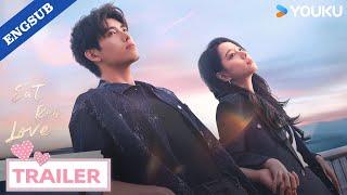 【Official Trailer】Eat Run Love: How can we hold onto those beautiful memories?| YOUKU