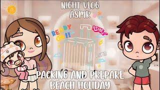 ASMR NIGHT VLOG | PACKING AND PREPARE BEACH HOLIDAY#asmr #holiday #vlog #beach #night