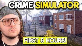 The FIRST 5 HOURS Of Crime Simulator!