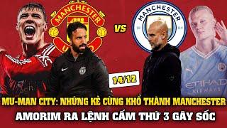 Tin Bóng Đá Sáng 14/12: MU-MAN CITY: NHỮNG KẺ CÙNG KHỔ THÀNH MANCHESTER, AMORIM RA LỆNH CẤM THỨ 3