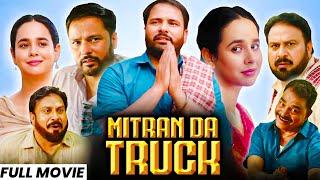 Mitran Da Truck (Full Movie) | Amrinder Gill | Sunanda Sharma | New Punjabi Movies 2024