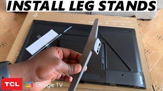 TCL Google TV: How To Install Leg Stands