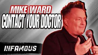 "Contact Your Doctor" - Mike Ward - (Infamous)