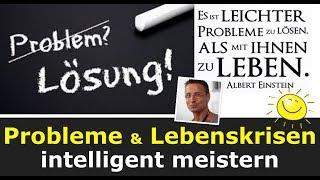 Probleme  Lebenskrisen intelligent meistern - Probleme loslassen und überwinden-1