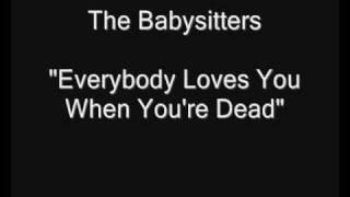 The Babysitters - Everybody Loves You When You're Dead [HQ Audio] Vinyl LP Rip