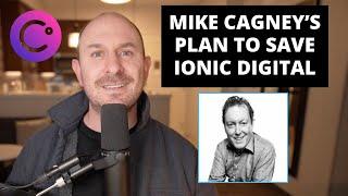 Mike Cagney's Plan To SAVE Ionic Digital (And 3x The Value Of Our Shares)