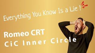 CiC Romeo- CRT Inner Circle Chapter 1- Everything you know is a lie