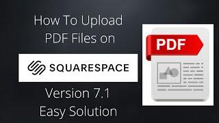 How to Upload PDF files in Squarespace Updated (Version 7.1) 2020