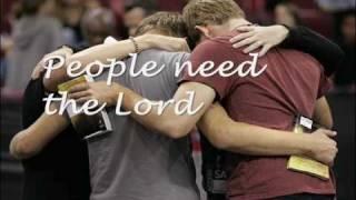 People Need the Lord (with Lyrics)