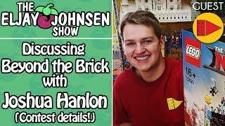 The Eljay Johnsen Show | Discussing Beyond the Brick with Joshua Hanlon (Contest details!)