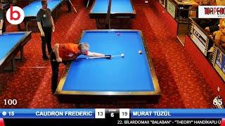 Frederic Caudron vs Murat TÜZÜL - 22.BİLARDOMAX BALABAN-THEORY HANDICAP 3 Cushion Billiards LEAGUE