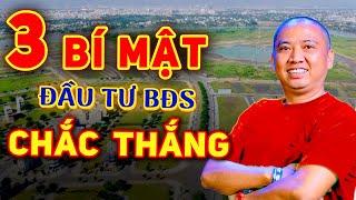 Tiết Lộ 3 Bí Mật Giúp Đầu Tư Bất Động Sản Với Tỉ Lệ Thắng Hơn 90% | BĐS Vùng Ven