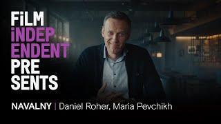 NAVALNY -  real life thriller  | Daniel Roher, Maria Pevchikh  -Q&A | Film Independent Presents