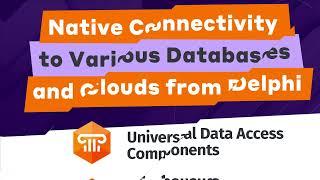 UniDAC: Native connectivity to various databases and clouds from Delphi