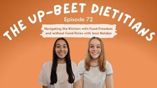 Navigating the Kitchen with Food Freedom and without Food Rules with Jessi Holden | TUD | Ep. 72