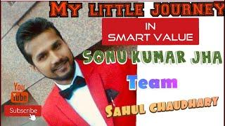 Smart value “Sonu kr jha” sahul chaudhary