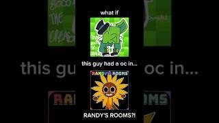 How would it be if i had a Toonie in Randy's Rooms? #randysrooms #dandysrooms #funny #meme #husk