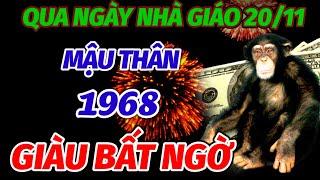 BẤT NGỜ TỪ SAU NGÀY NHÀ GIÁO 20/11 NÓ LỘC LỚN. TUỔI MẬU THÂN 1968 ĐANG KHỔ BỖNG ĐỔI ĐỜI GIÀU SANG.