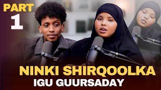 AX! NINKI SHIRQOLKA IGU GURSADAY EE INA ADEERKEY KU CAAWIYAY