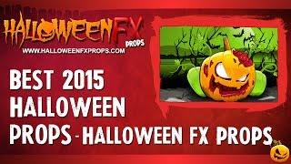 Best 2015 Halloween Props -  Halloween FX Props Ad