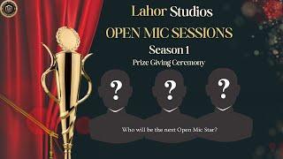 Lahor Studios Open Mic Sessions: Season 1Ep05 | PRIZE GIVING