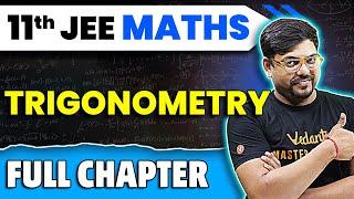 Trigonometry Full Chapter | Class 11 Maths Chapter 3 | JEE 2025 Maths | Harsh Sir