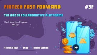 Fintech Fast Forward #3F​: The age of collaborative platforms | 04.03.2021