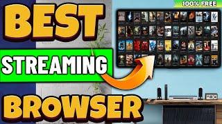 BEST STREAMING BROWSER (NO MORE DOWNLOADER !)