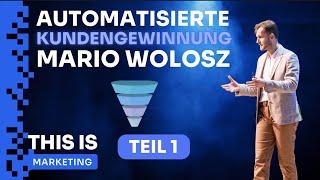 Automatisierte Kundengewinnung mit Mario Wolosz (Klick-Tipp) - Teil 1/2 | THIS IS MARKETING